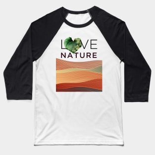 Love Nature No. 4: Have a Green Valentine's Day Baseball T-Shirt